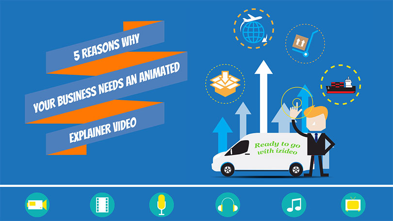 5 Reasons Why Your Business Needs An Animated Explainer Video
